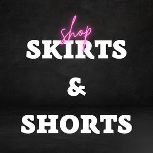 Skirts and Shorts